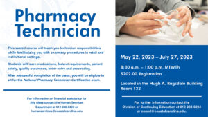 Pharmacy Technician. This seated course will teach you technician responsibilities while familiarizing you with pharmacy procedures in retail and institutional settings. Students will learn medications, federal requirements, patient safety, quality assurance, order entry and processing. After successful completion of the class, you will be eligible to sit for the National Pharmacy Technician Certification exam. May 22, 2023 - July 27, 2023. 8:30 a.m. - 1:00 p.m. MTWTh $202.00 Registration. Located in the Hugh A. Ragsdale Building Room 122. For further information contact the Division of Continuing Education at 910-938-6294 or coned@coastalcarolina.edu. For information on financial assistance for this class contact the Human Services Department at 910-938-6309 or humanservices@coastalcarolina.edu.