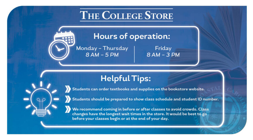The College Store Hours of Operation: Monday - Thursday 8AM-5PM and Friday 8AM-3PM Helpful Tips: Students can order textbooks and supplies on the bookstore website. Students should be prepared to show class schedule and student ID number. We recommend coming in before or after classes to avoid crowds. Class changes have the longest wait times in the store. It would be best to go before your classes begin or at the end of your day.