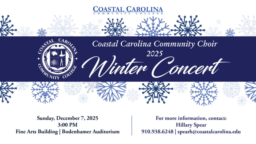 Coastal Carolina Community Choir 2025 Winter Concert on Sunday, December 7, 2025 at 3:00 PM in the Fine Arts Building in the Bodenhamer Auditorium. For more information, contact: Hillary Spear at 910-938-6248 or spearh@coastalcarolina.edu