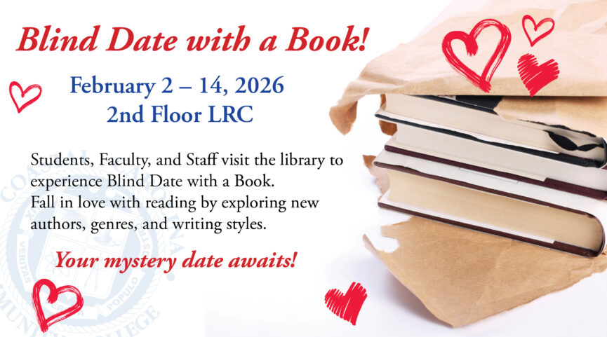Blind Date with a Book at Coastal Carolina Community College on February 2-14, 2026. Students, Faculty, and Staff visit the library to experience Blind Date with a Book. Fall in love with reading by exploring new authors, genres, and writing styles. Your mystery date awaits!