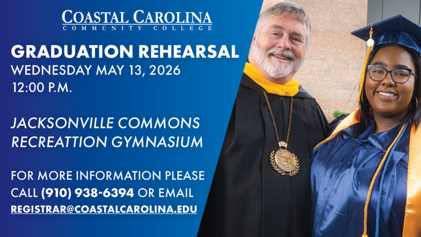 Graduation Rehearsal is on Wednesday, May 13, 2026 at 12:00 PM at the Jacksonville Commons in the Recreation Gymnasium. For more information, please call (910) 938-6394 or email registrar@coastalcarolina.edu
