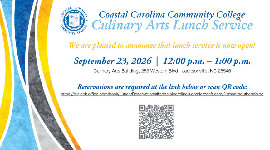Coastal Carolina Community College Culinary Arts Lunch Service. We are pleased to announce that lunch service is now open! September 23, 2026 from 12:00PM-1:00PM. Culinary Arts Building, 253 Western Blvd., Jacksonville, NC 28546. Reservations are required at the link below or scan QR code: https://outlook.office.com/book/Lunch/Reservations@coastalcarolina0.onmicrosoft.com/?ismsaljsauthenabled
